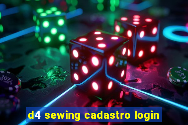 d4 sewing cadastro login